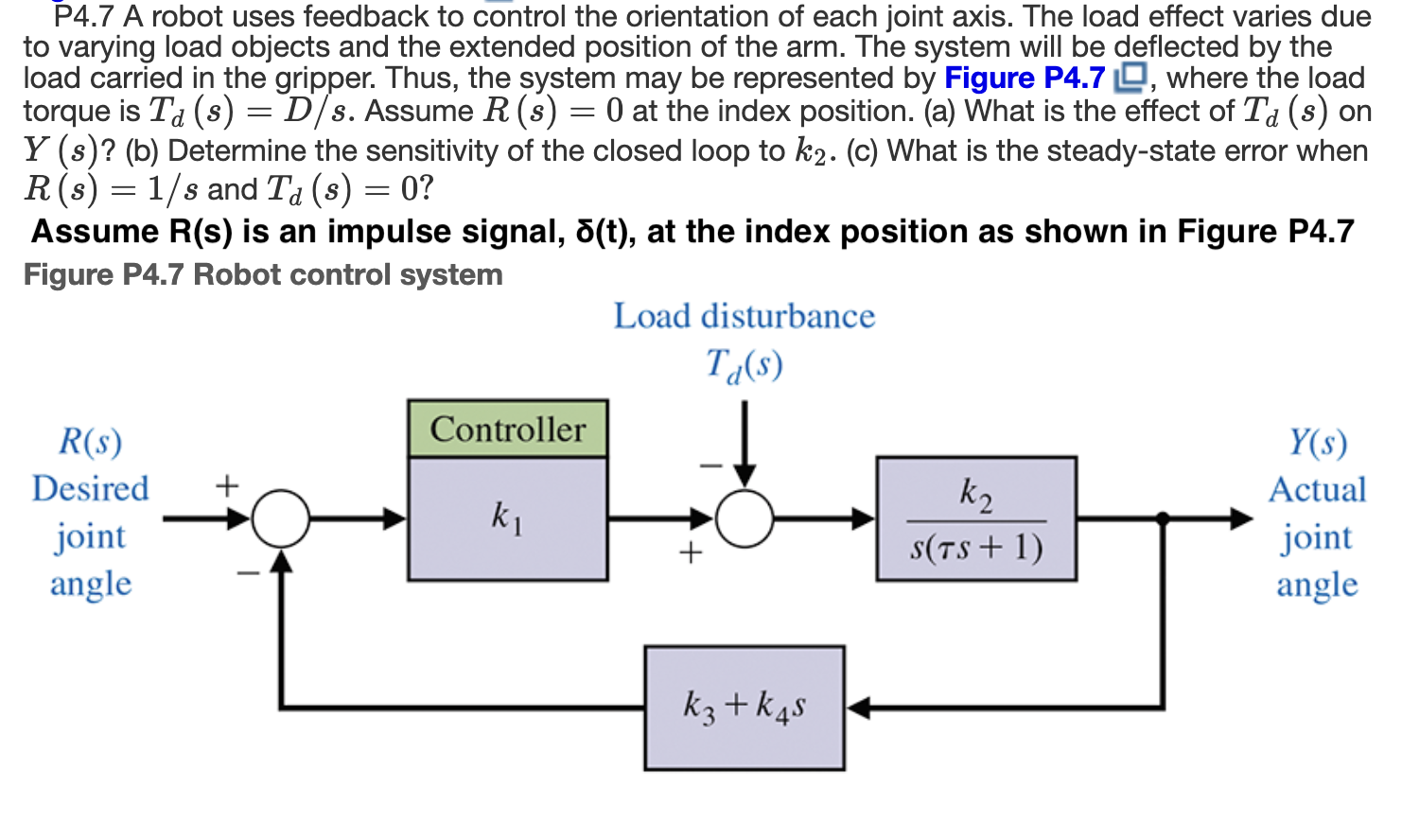 Solved P4.7 ﻿A robot uses feedback to ﻿control the | Chegg.com