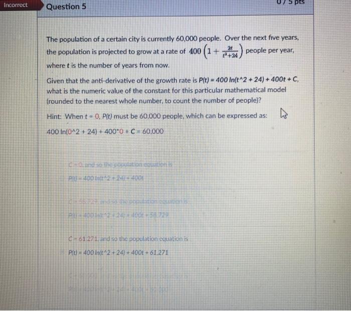 Solved Incorrect 07 5 pts Question 5 the population is | Chegg.com
