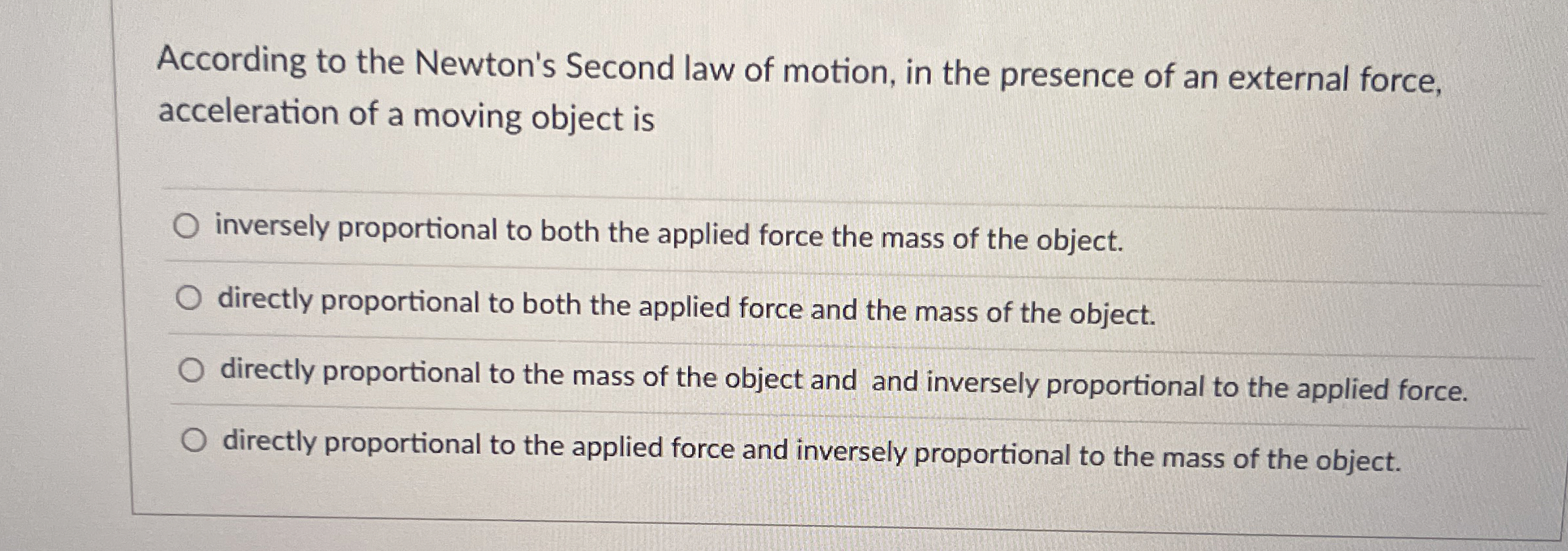 Solved According to the Newton's Second law of motion, in
