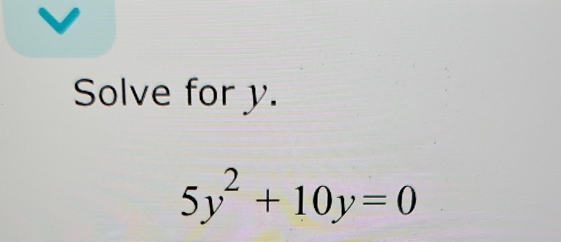 solve y if 3y 5 2y 10