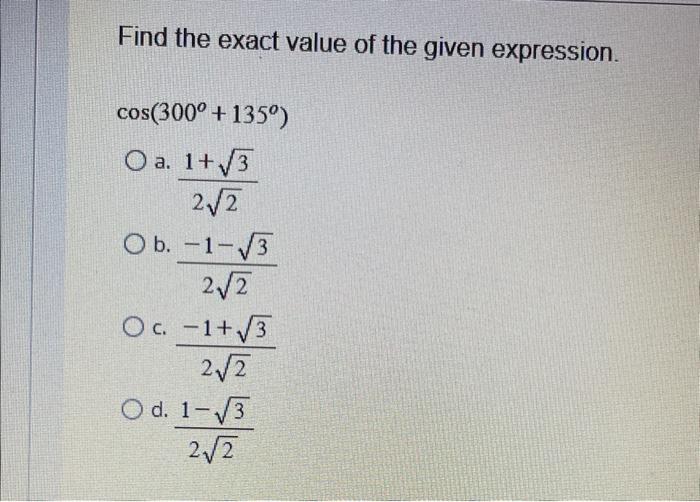 Solved Find the exact value of the given expression. | Chegg.com