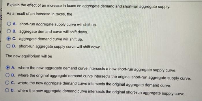 Solved Explain the effect of an increase in taxes on | Chegg.com