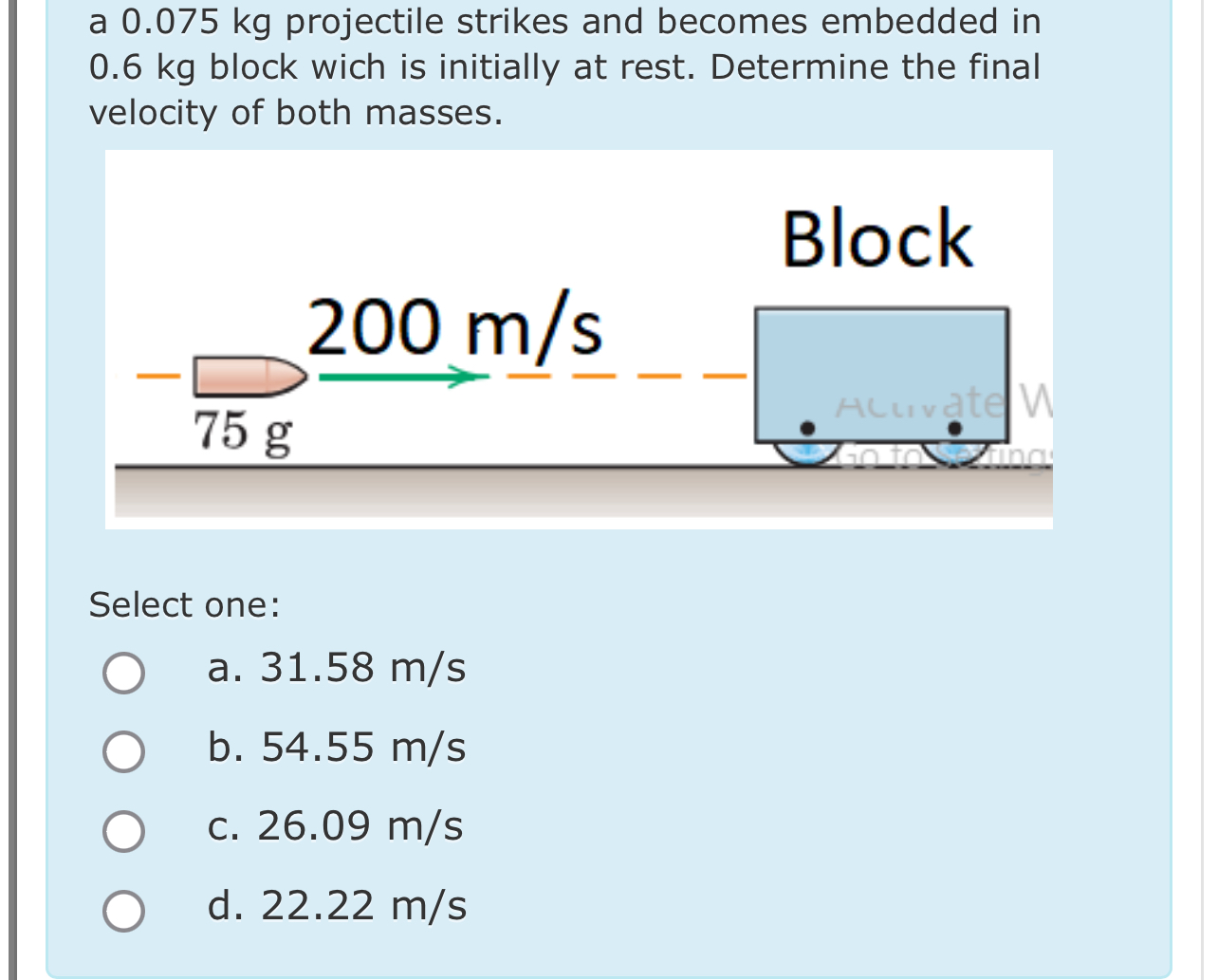 Solved a 0.075kg ﻿projectile strikes and becomes embedded in | Chegg.com