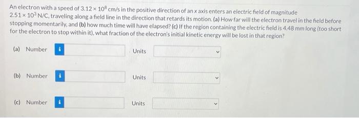 Solved An electron with a speed of 3.12 x 10 cm/s in the | Chegg.com