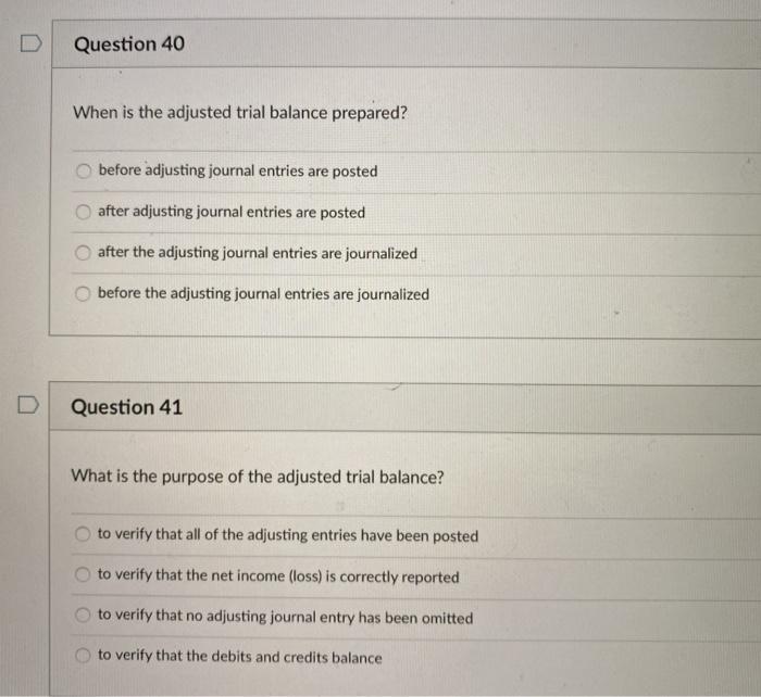 Solved Question 40 When is the adjusted trial balance | Chegg.com