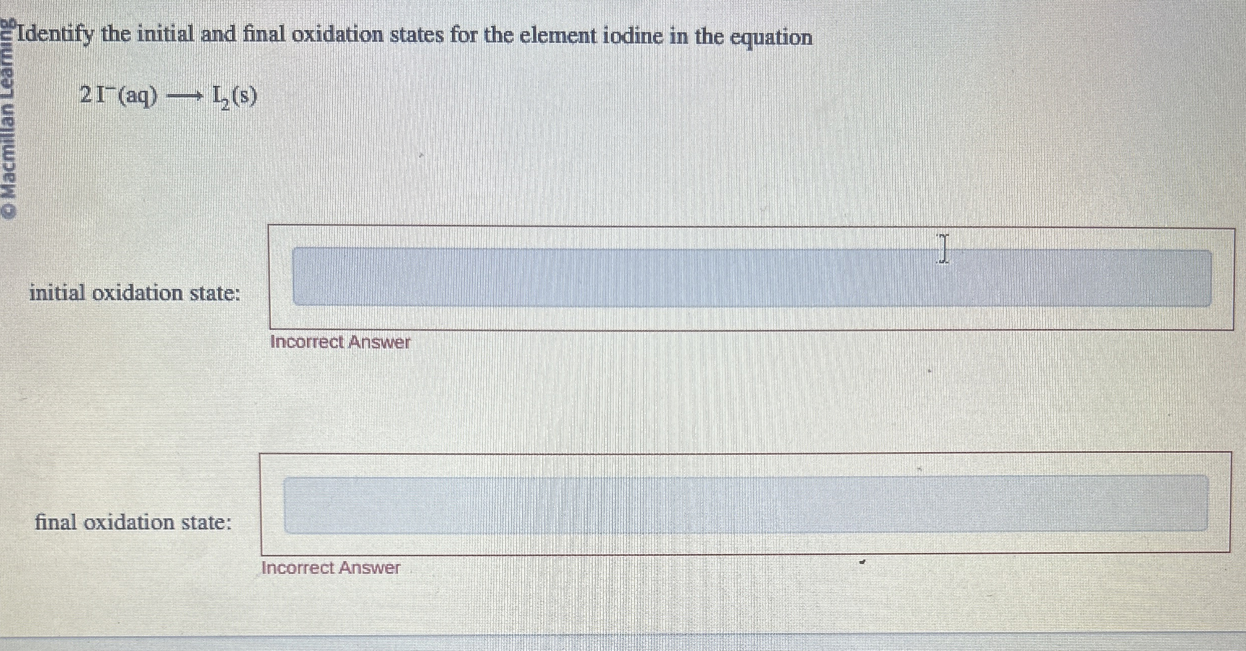 Solved Identify the initial and final oxidation states for | Chegg.com