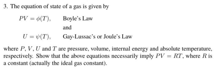 Solved 3. The Equation Of State Of A Gas Is Given By PV = | Chegg.com