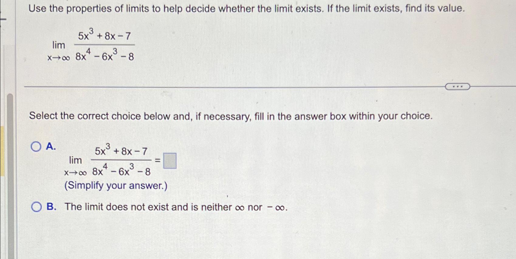 Solved Use the properties of limits to help decide whether