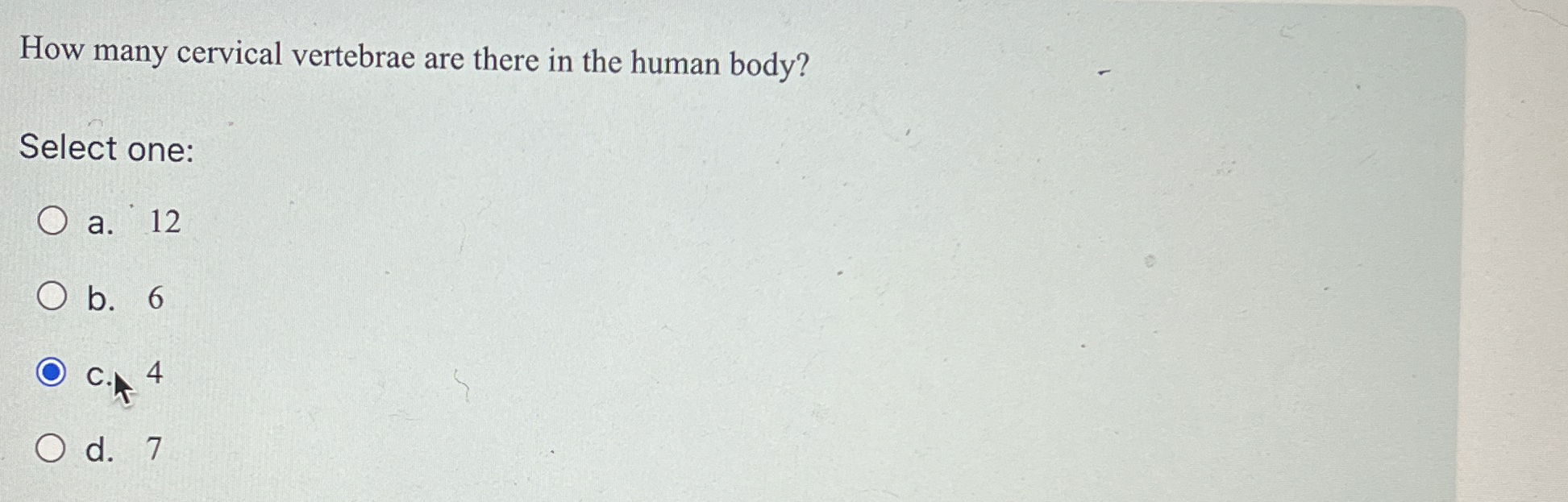 Solved How many cervical vertebrae are there in the human