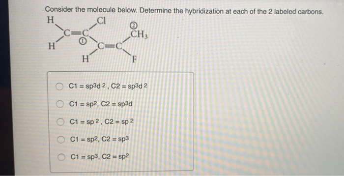 Solved Consider the molecule below. Determine the | Chegg.com