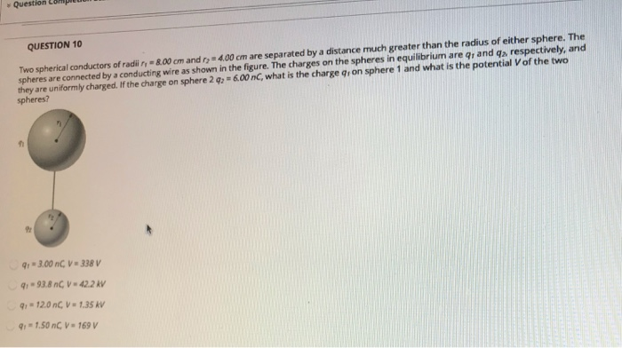 Solved Question Lor QUESTION 10 Two Spherical Conductors Of | Chegg.com