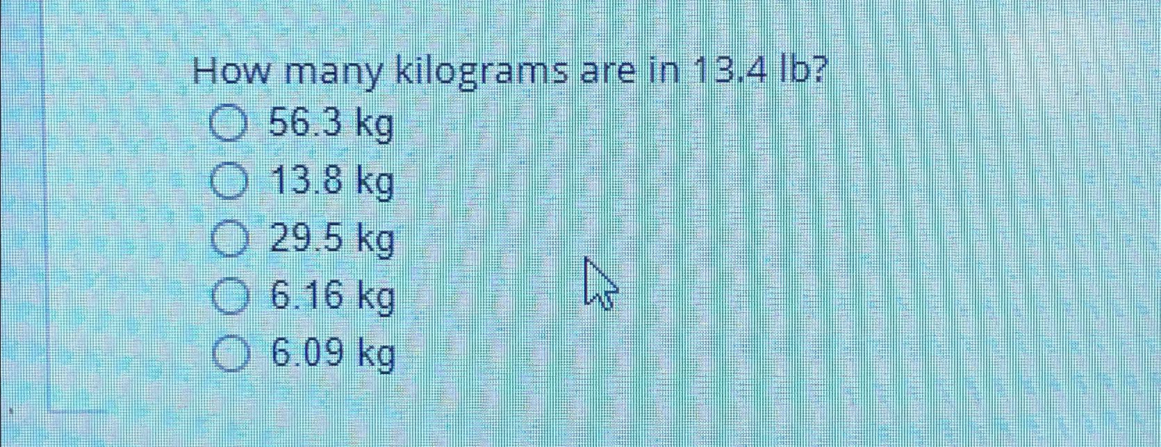 solved-how-many-kilograms-are-in-chegg