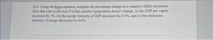 Solved Q11. Using the Kaya equation, compute the percentage | Chegg.com