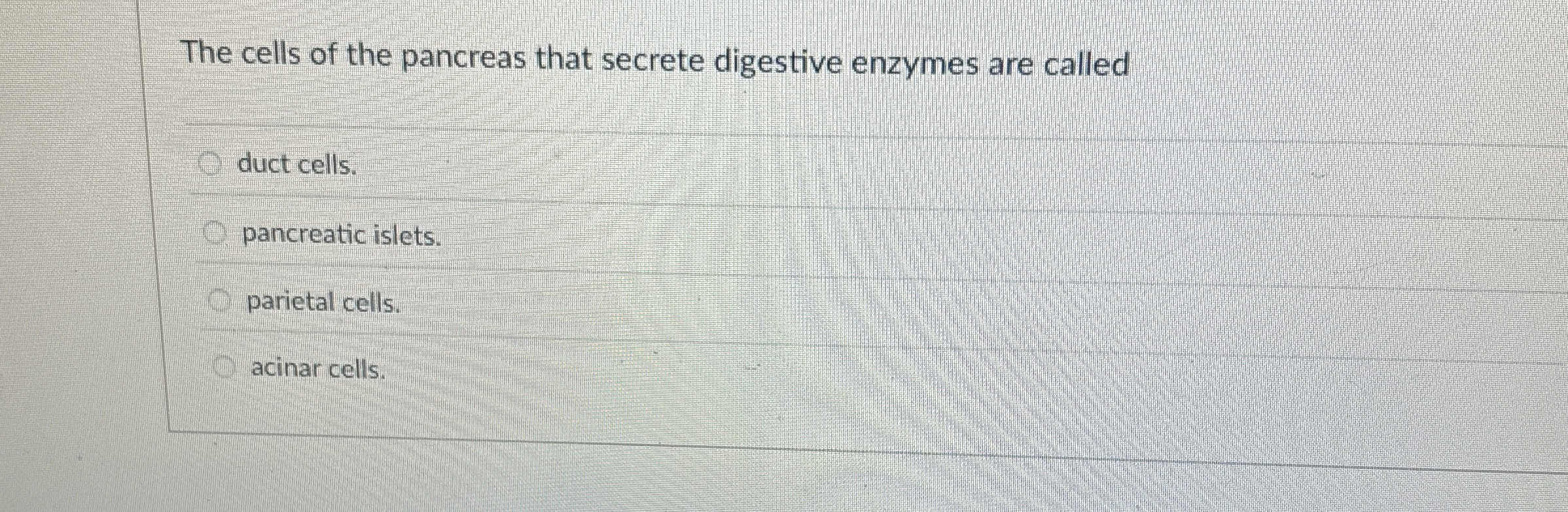 Solved The cells of the pancreas that secrete digestive