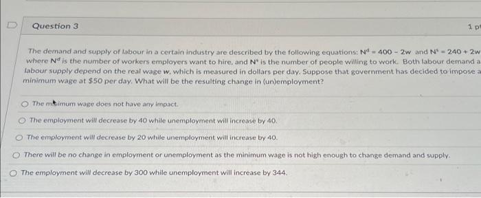 Solved Question 3 1 p The demand and supply of labour in a | Chegg.com