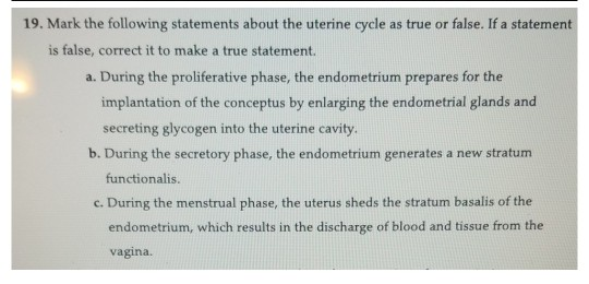 Solved 19 Mark The Following Statements About The Uterine 