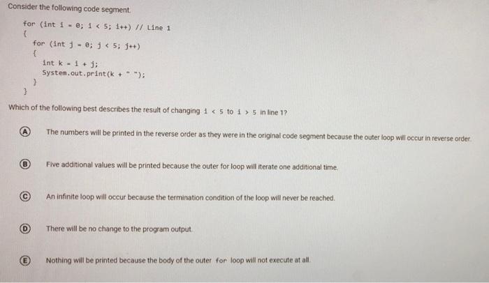 Solved Consider the following code segment for (int i = 0; i | Chegg.com