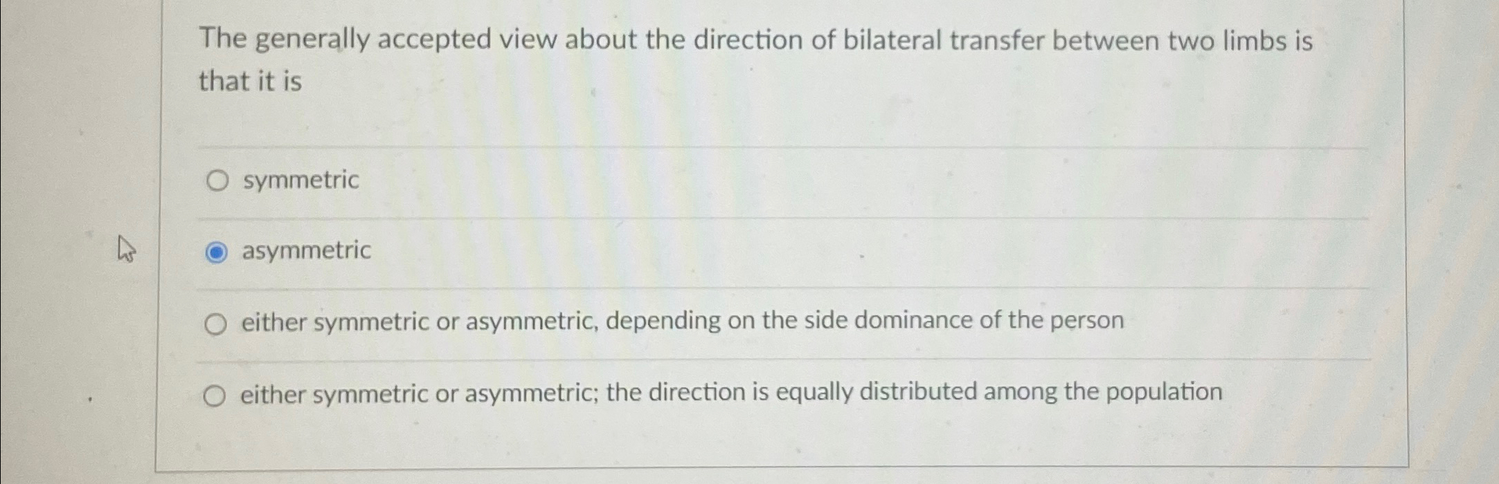 Solved The generally accepted view about the direction of | Chegg.com