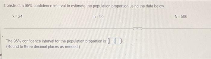 Solved Construct A 95% Confidence Interval To Estimate The | Chegg.com