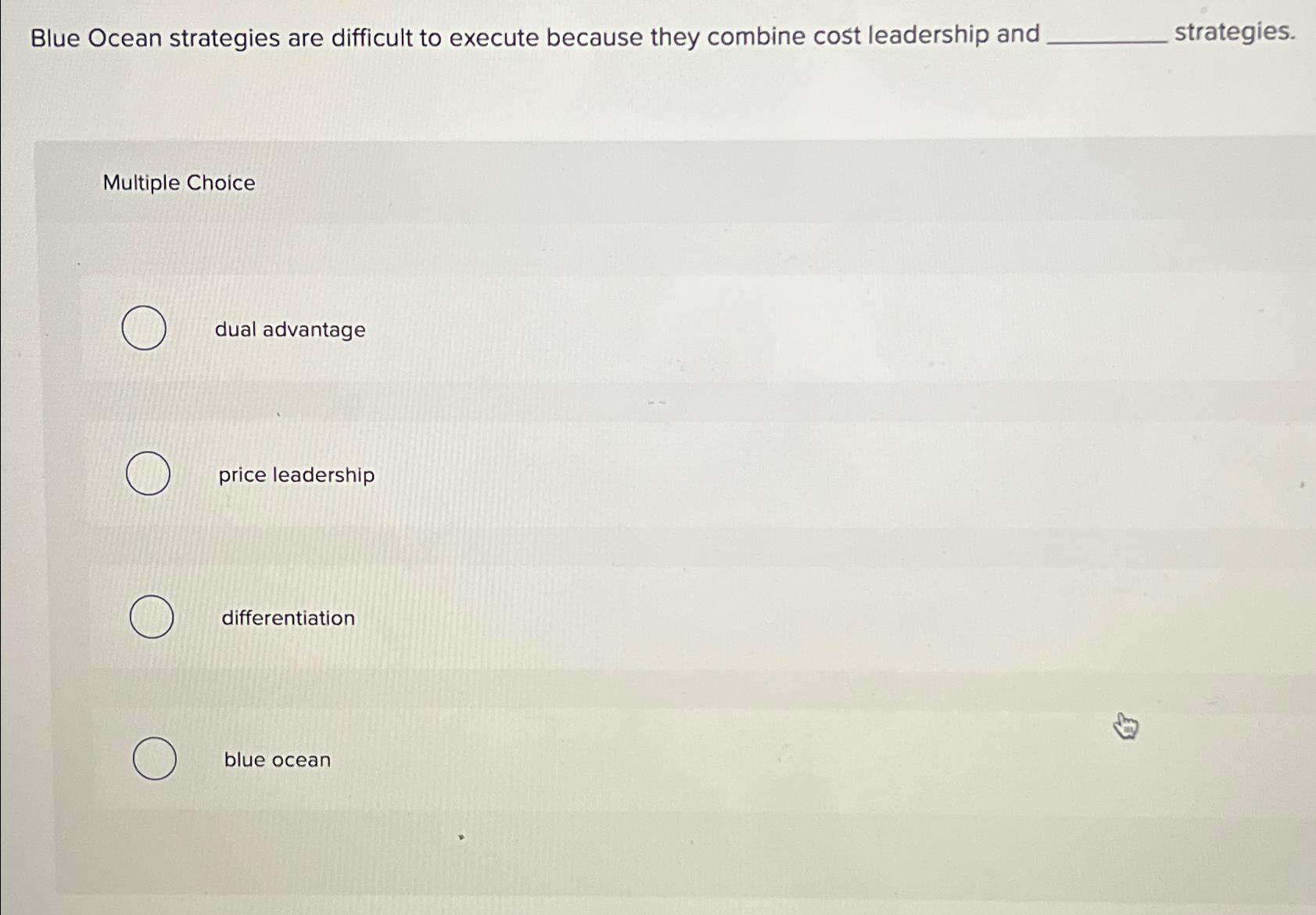 Solved Blue Ocean strategies are difficult to execute | Chegg.com