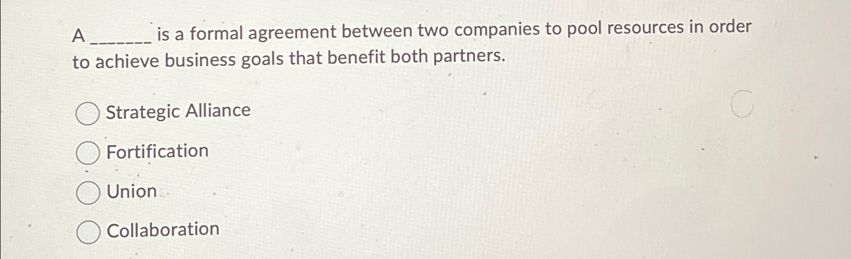 Solved A is a formal agreement between two companies to pool | Chegg.com
