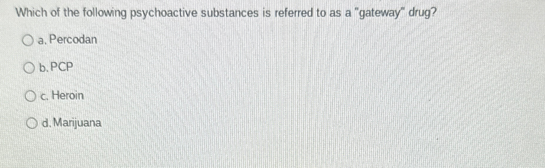 Solved Which of the following psychoactive substances is | Chegg.com