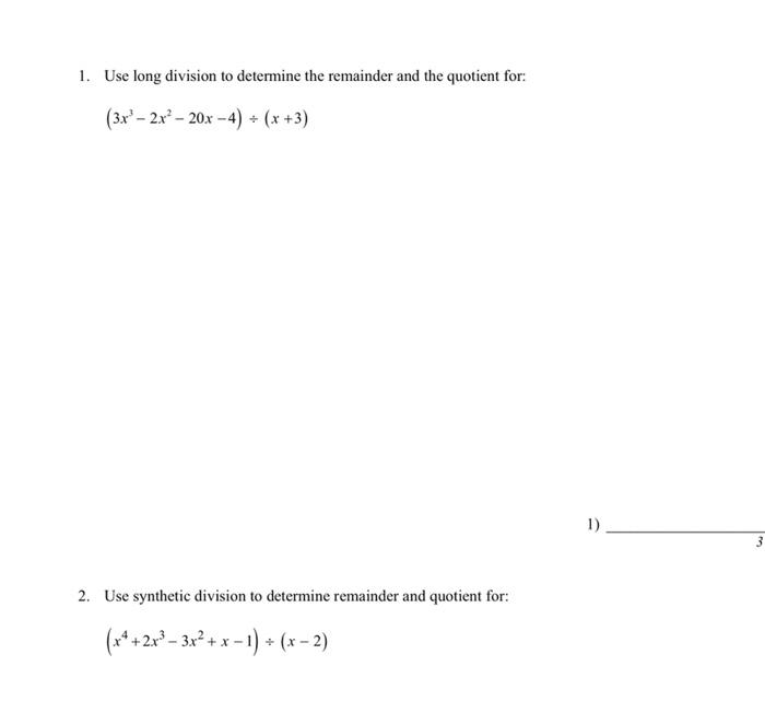 Solved Use long division to determine the remainder and the | Chegg.com