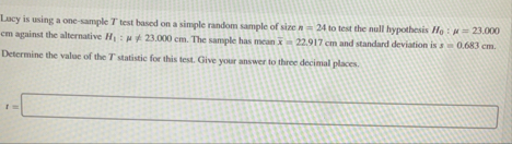 Solved Lacy is using a one-sample T ﻿test based on a simple | Chegg.com