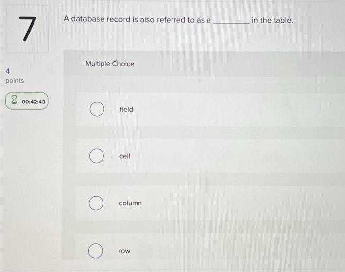 A database record is also referred to as a in the Chegg