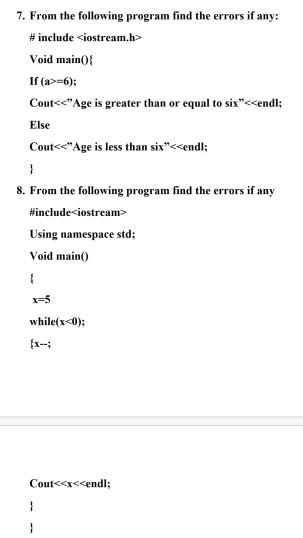 Solved 7. From the following program find the errors if | Chegg.com