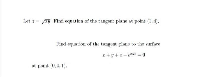 Solved Let Z Xy Find Equation Of The Tangent Plane At Point Chegg