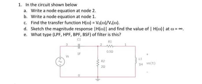 Solved 1. In the circuit shown below a. Write a node | Chegg.com