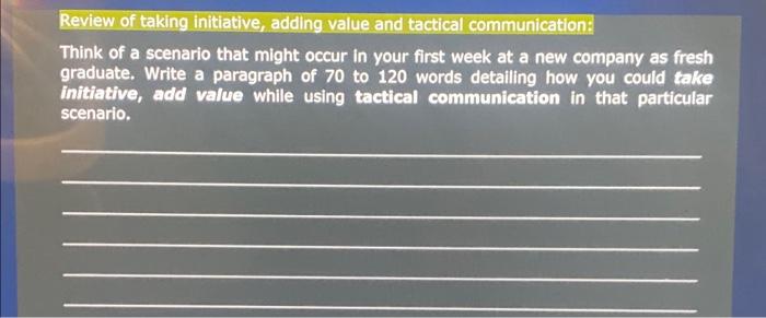 Review of taking initiative, adding value and | Chegg.com