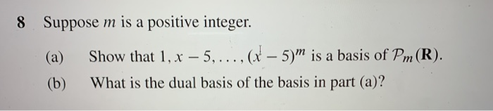 Solved 8 Suppose m is a positive integer. (a) Show that 1, x | Chegg.com