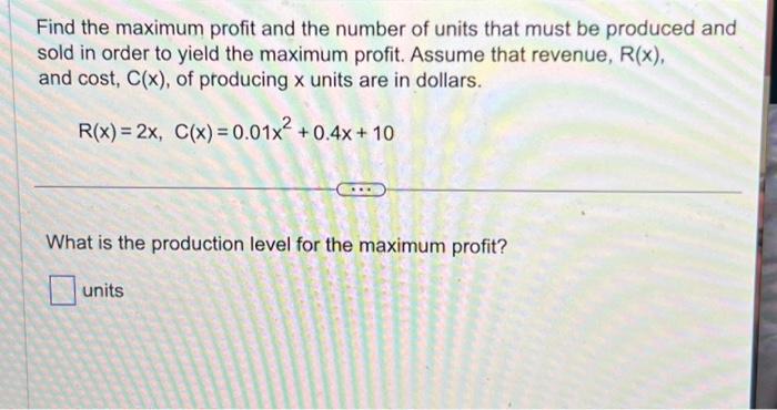 Solved Find the maximum profit and the number of units that | Chegg.com