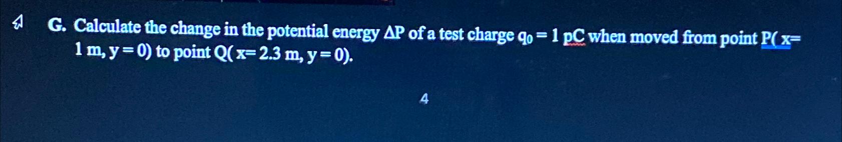 Solved /_(/) G. Calculate the change in the potential energy | Chegg.com