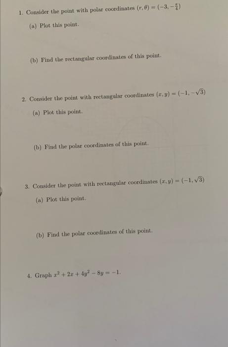 Solved 1. Consider the point with polar coordinates (r.)= | Chegg.com