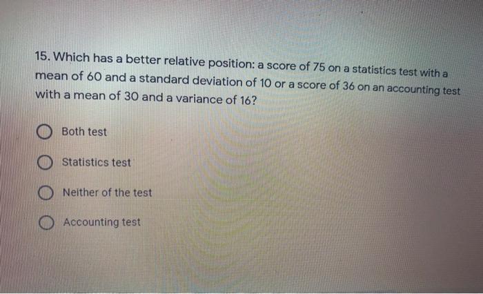 solved-15-which-has-a-better-relative-position-a-score-of-chegg