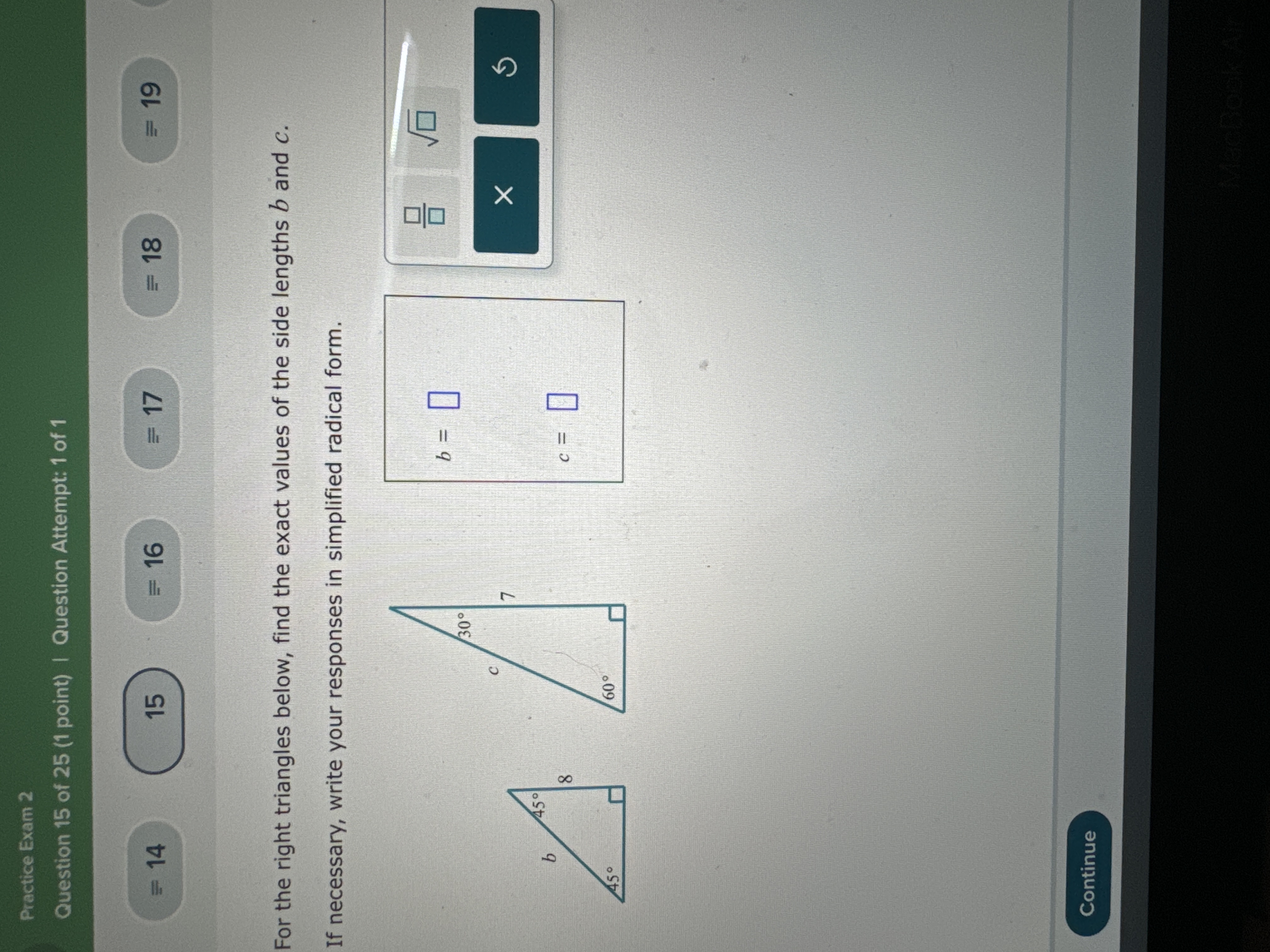 Solved For the right triangles find the exact values of side
