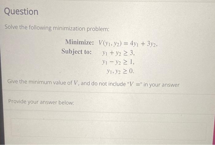 Solved Question Solve the following minimization problem: | Chegg.com