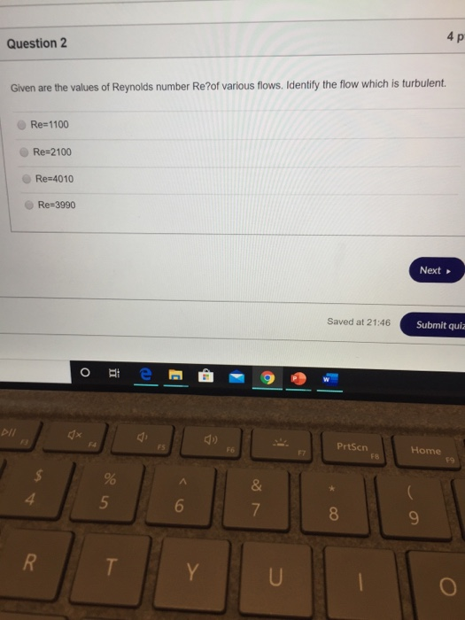 Solved Question 2 Given are the values of Reynolds number | Chegg.com