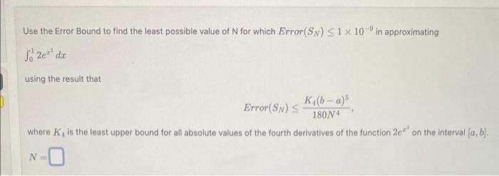 Solved Use the Error Bound to find the least possible value | Chegg.com