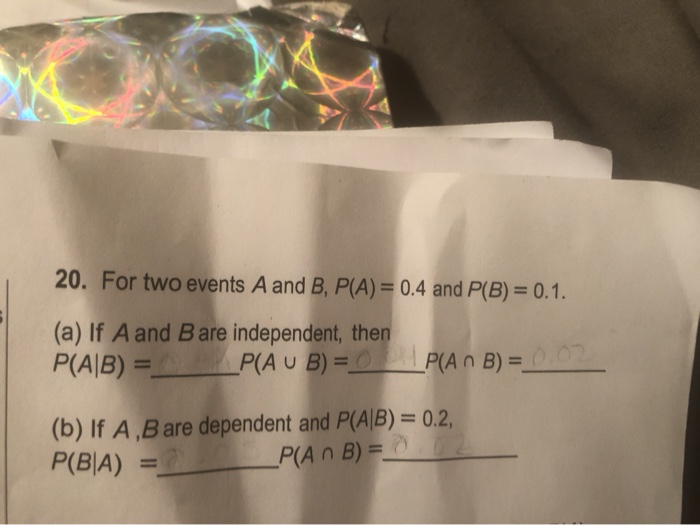 Solved 20. For Two Events A And B, P(A) = 0.4 And P(B) = | Chegg.com