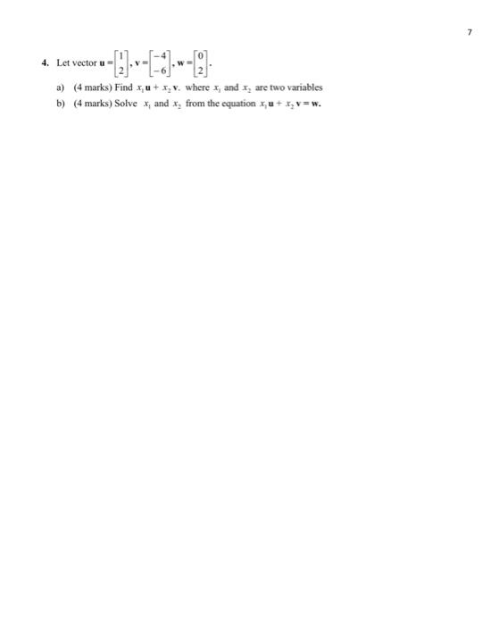 Solved 4. Let Vector U=[12],v=[−4−6],w=[02]. A) (4 Marks) | Chegg.com