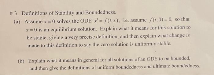 Solved \# 3. Definitions of Stability and Boundedness. (a) | Chegg.com