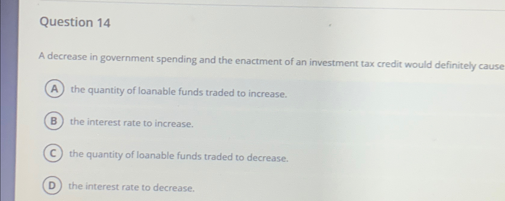 Solved Question 14A decrease in government spending and the | Chegg.com