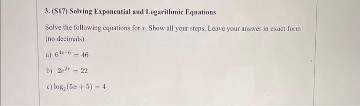 Solved 3. (S17) Solving Exponential and Logarithmic | Chegg.com