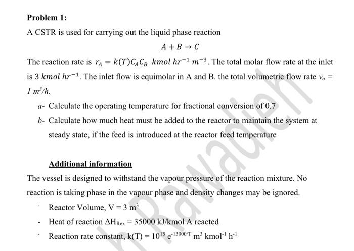 Solved Problem 1: A CSTR is used for carrying out the liquid | Chegg.com