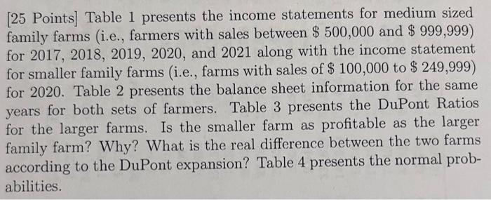 [25 Points] Table 1 presents the income statements | Chegg.com