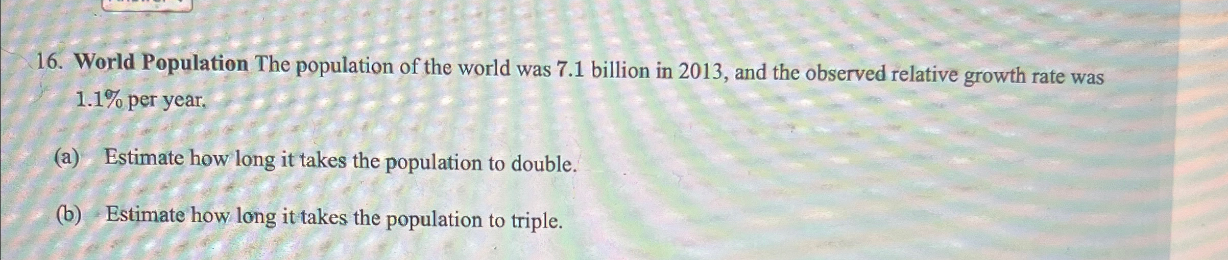 Solved World Population The population of the world was 7.1 | Chegg.com